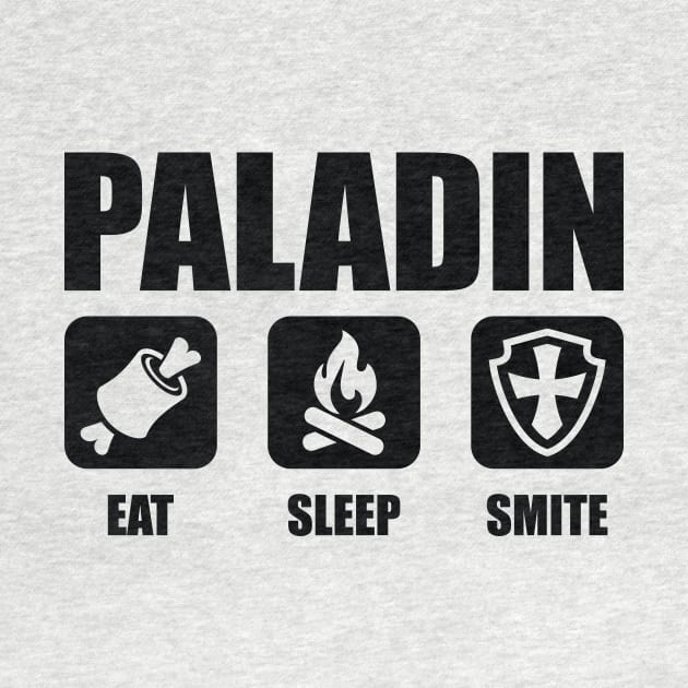 PALADIN Eat Sleep Smite by OfficialTeeDreams